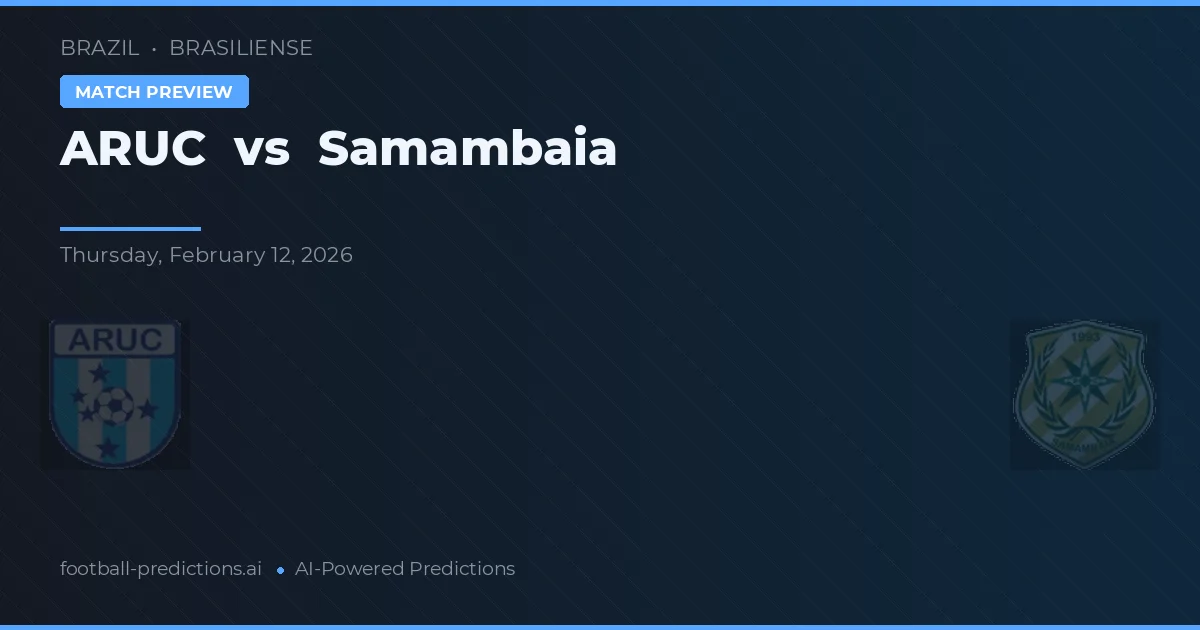 ARUC vs Samambaia — prognóstico e prévia do jogo