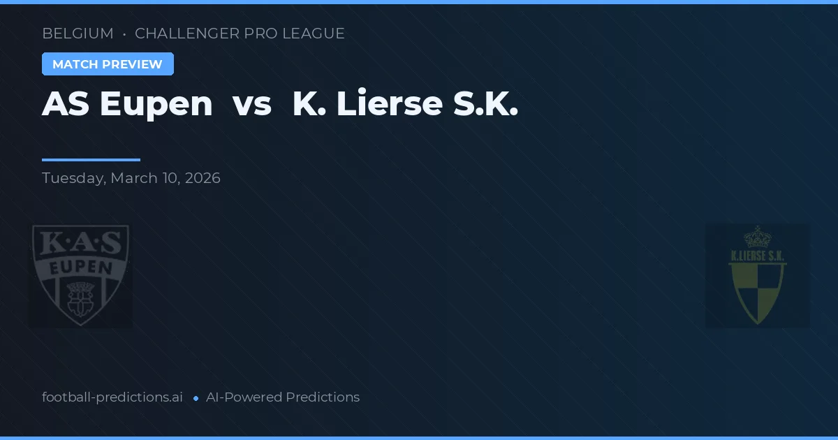 AS Eupen vs K. Lierse S.K. — prognóstico e prévia do jogo