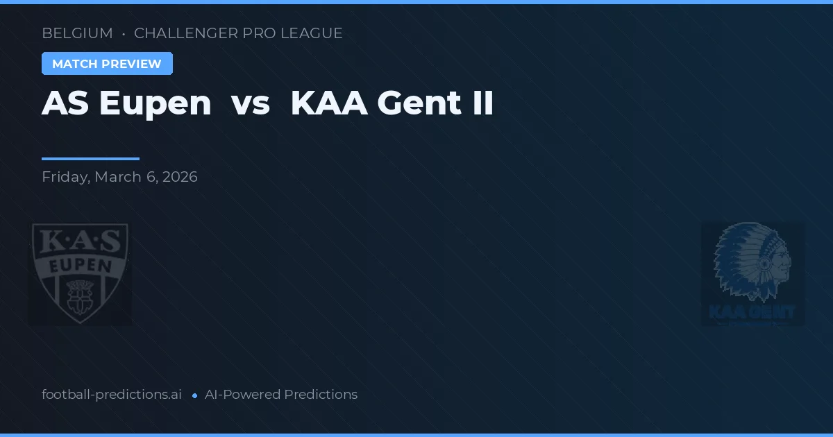 AS Eupen vs KAA Gent II — prognóstico e prévia do jogo