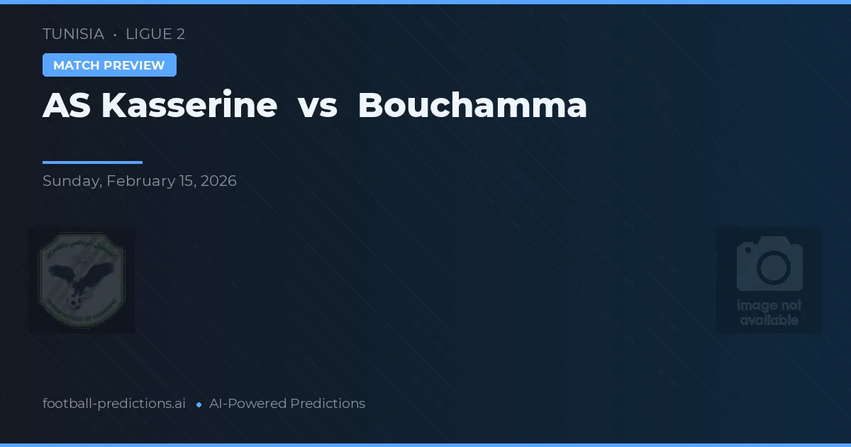AS Kasserine vs Bouchamma — prognóstico e prévia do jogo