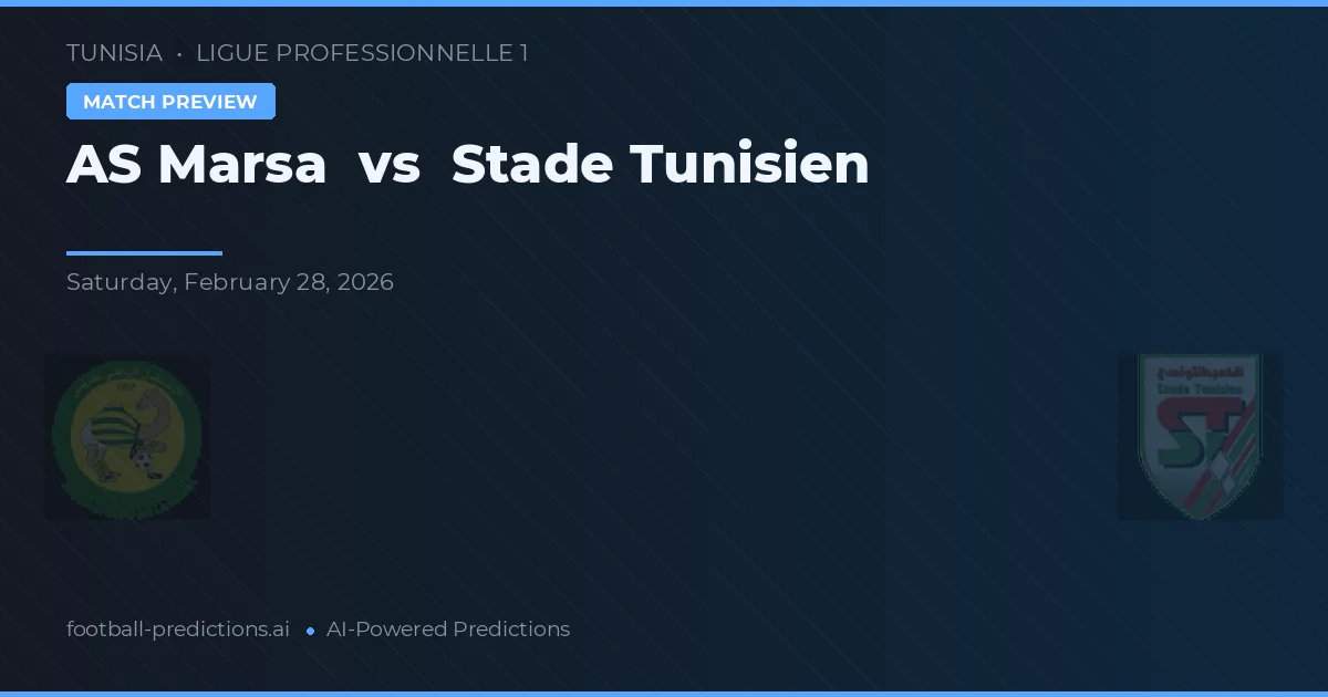 AS Marsa vs Stade Tunisien — prognóstico e prévia do jogo
