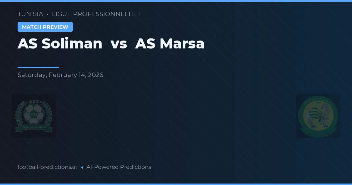 AS Soliman vs AS Marsa — prognóstico e prévia do jogo