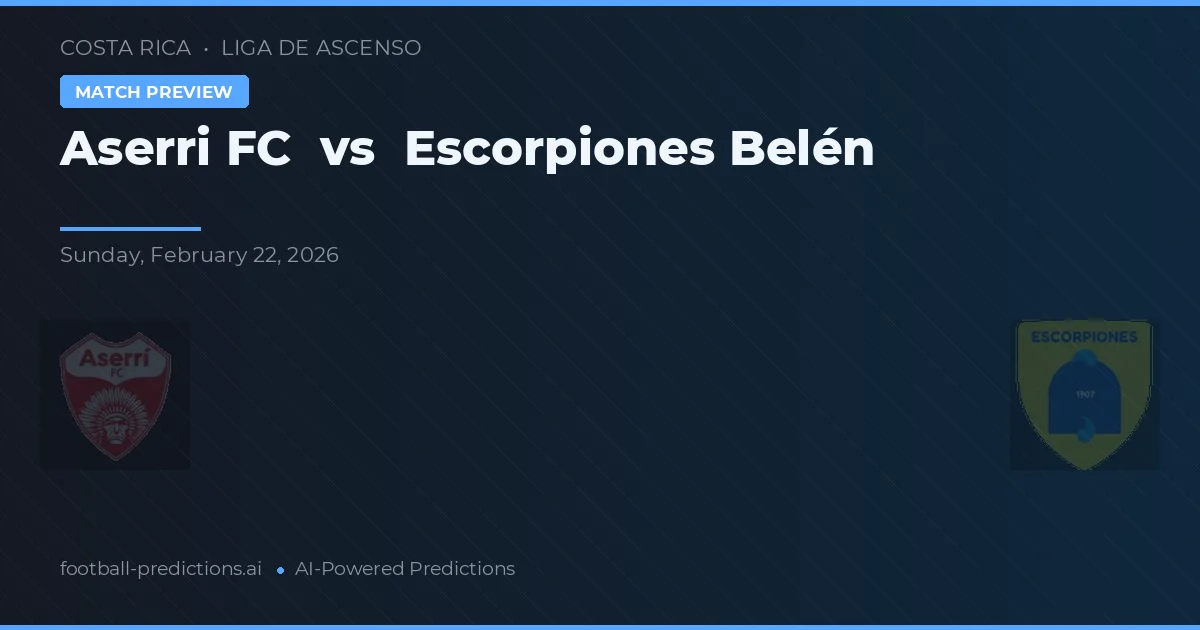 Aserrí FC vs Escorpiones Belén — prognóstico e prévia do jogo