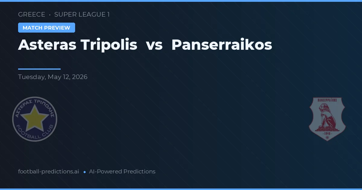 Asteras Tripolis vs Panserraikos — prognóstico e prévia do jogo