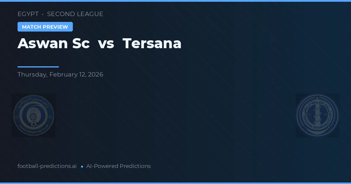 Aswan SC vs Tersana — prognóstico e prévia do jogo