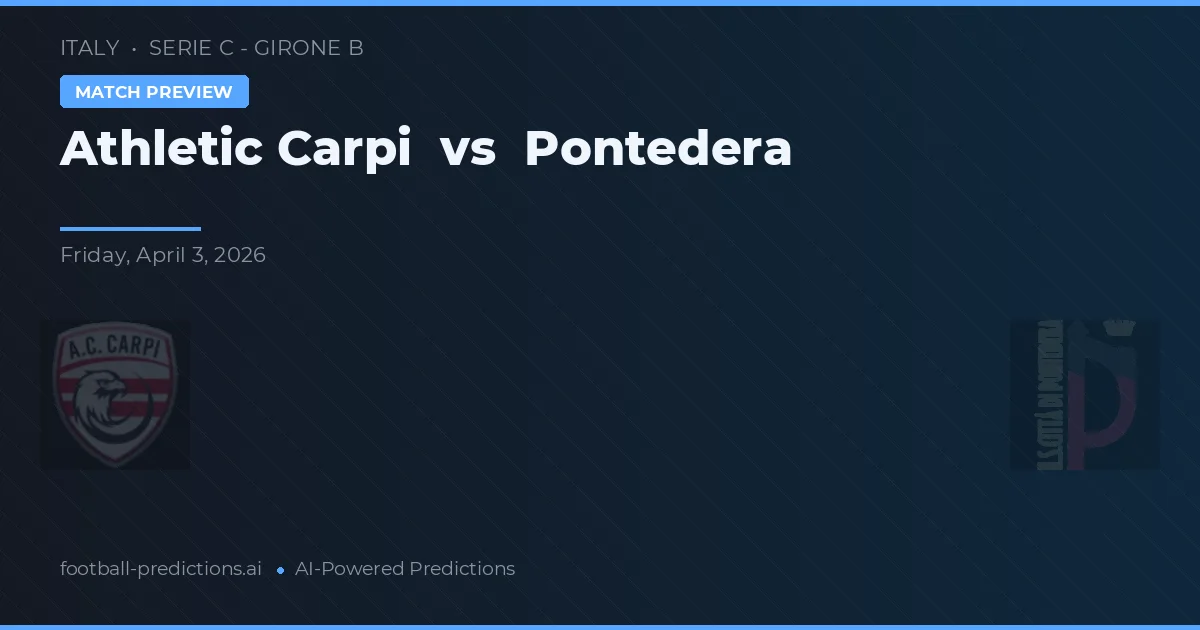 Athletic Carpi vs Pontedera — prognóstico e prévia do jogo