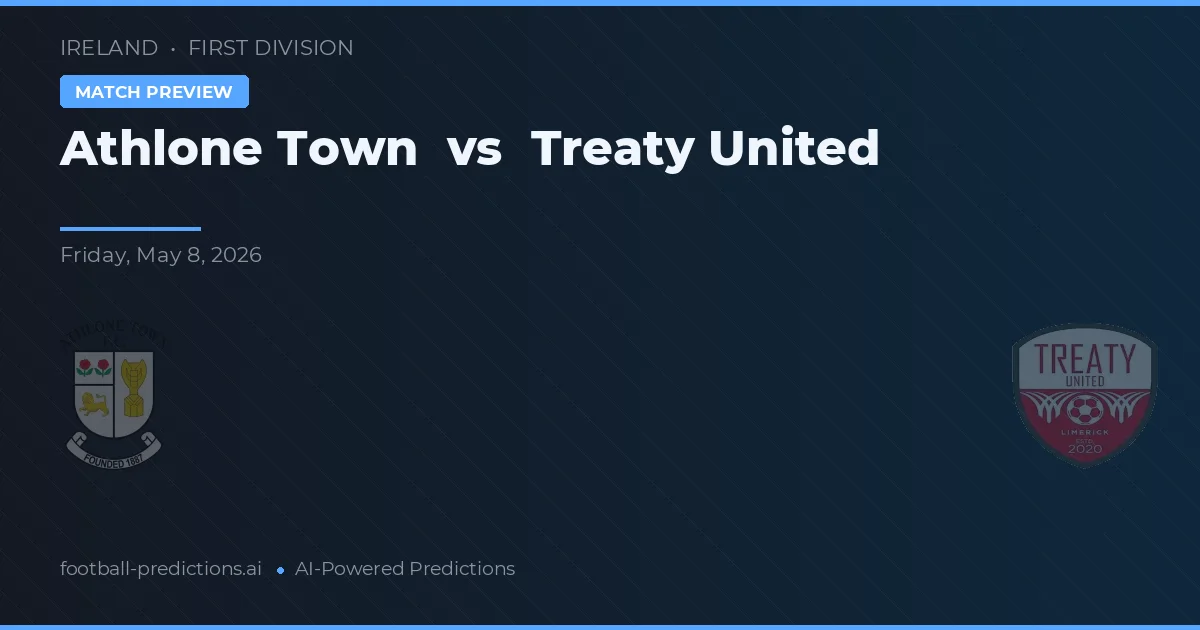 Athlone Town vs Treaty United — prognóstico e prévia do jogo