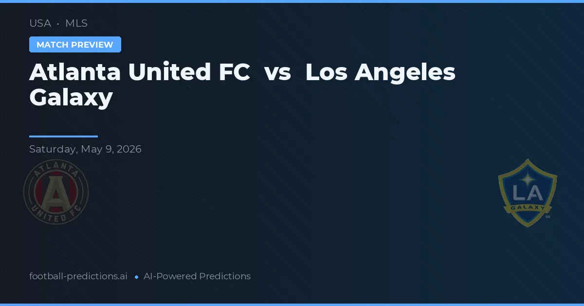 Atlanta United FC vs Los Angeles Galaxy — prognóstico e prévia do jogo