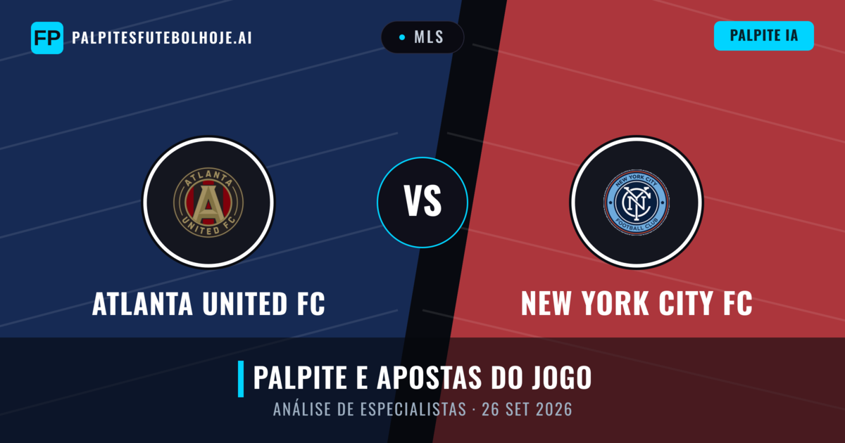 Atlanta United FC vs New York City FC — prognóstico e prévia do jogo