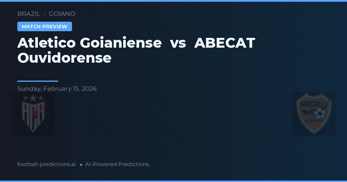 Atlético Goianiense vs ABECAT Ouvidorense — prognóstico e prévia do jogo