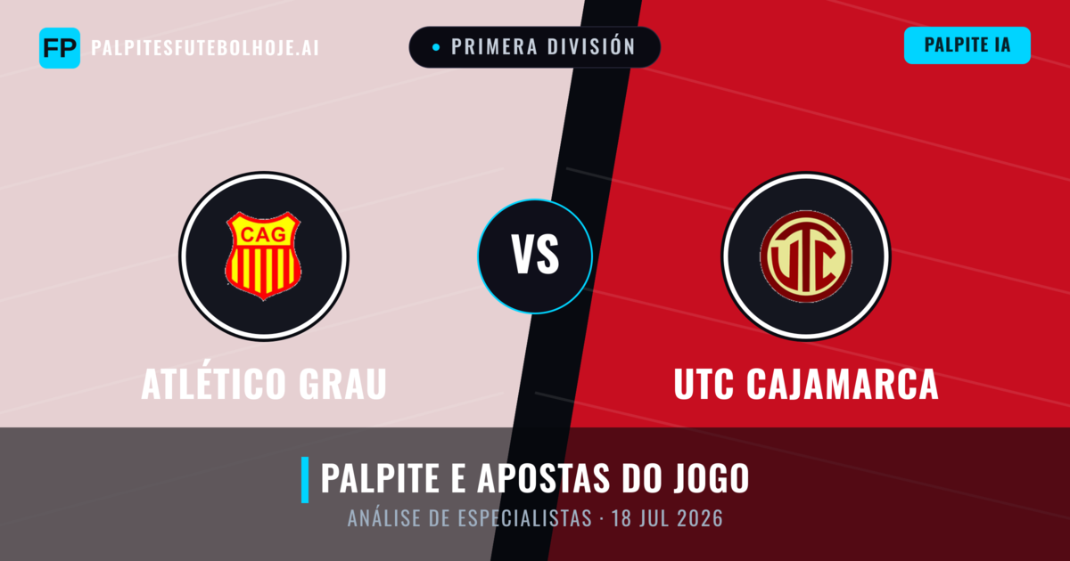 Atlético Grau vs UTC Cajamarca — prognóstico e prévia do jogo