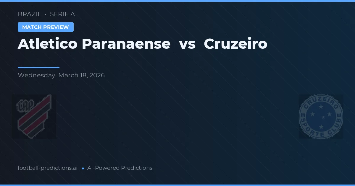Atlético Paranaense vs Cruzeiro — prognóstico e prévia do jogo