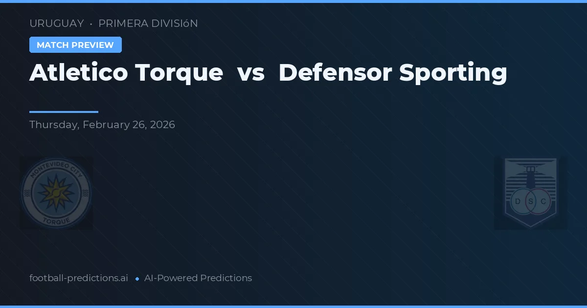 Club Atlético Torque vs Defensor Sporting — prognóstico e prévia do jogo