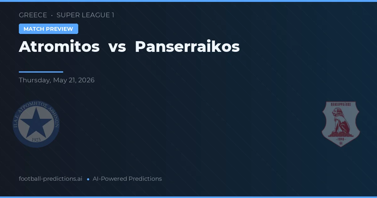 Atromitos vs Panserraikos — prognóstico e prévia do jogo