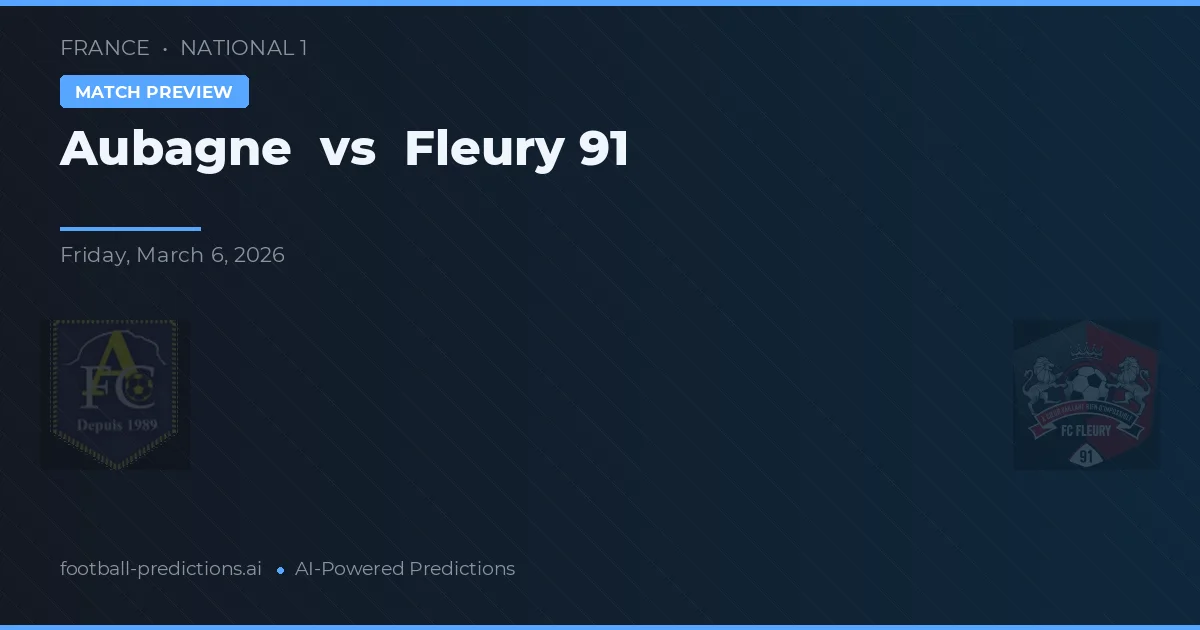 Aubagne vs Fleury 91 — prognóstico e prévia do jogo