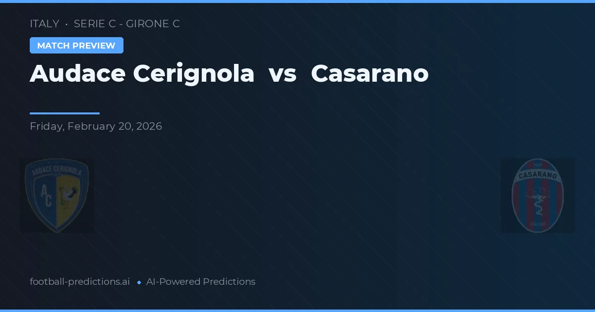 Audace Cerignola vs Casarano — prognóstico e prévia do jogo