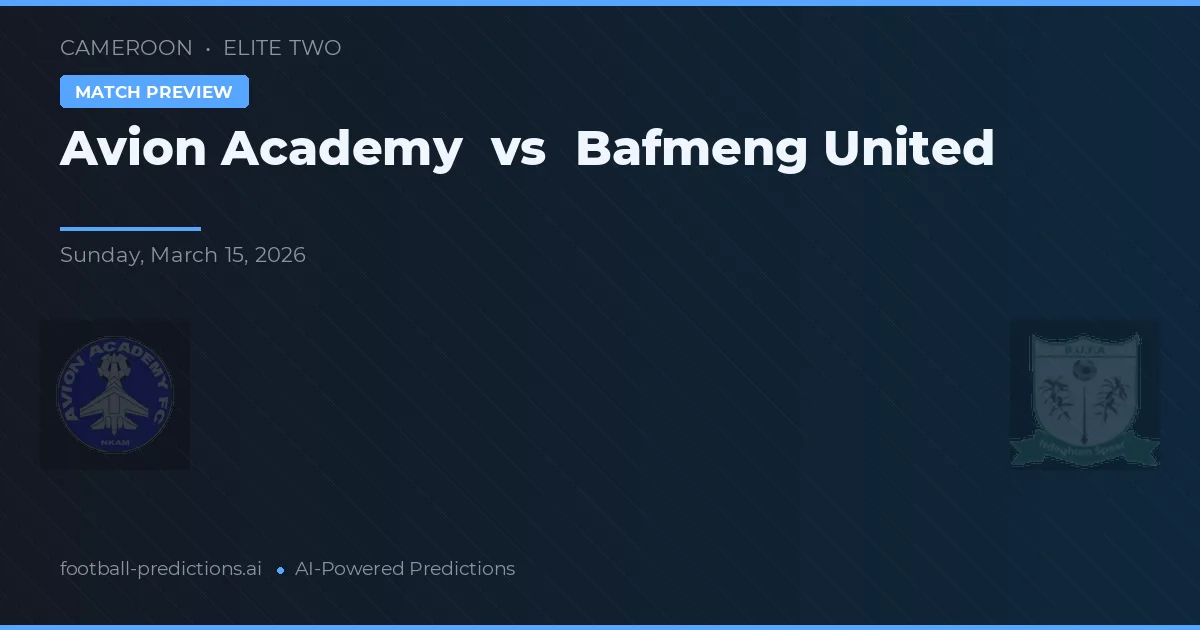 Académie d'Avion vs Bafmeng United — prognóstico e prévia do jogo