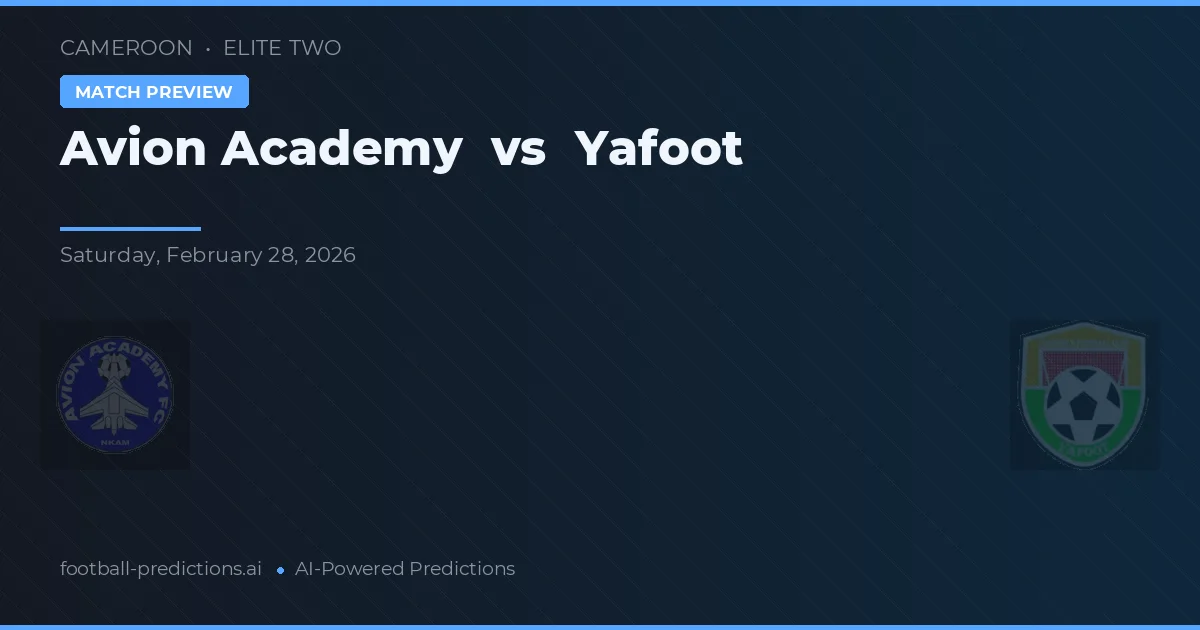 Académie d'Avion vs Yafoot — prognóstico e prévia do jogo