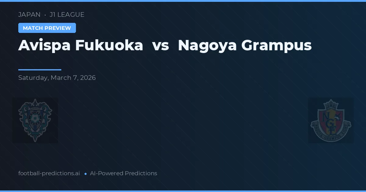 Avispa Fukuoka vs Nagoya Grampus — prognóstico e prévia do jogo