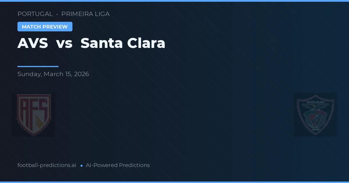 AVS vs Santa Clara — prognóstico e prévia do jogo