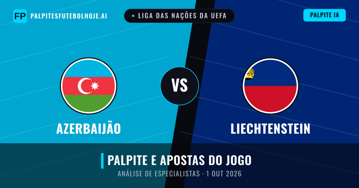 Azerbaijão vs Liechtenstein — prognóstico e prévia do jogo