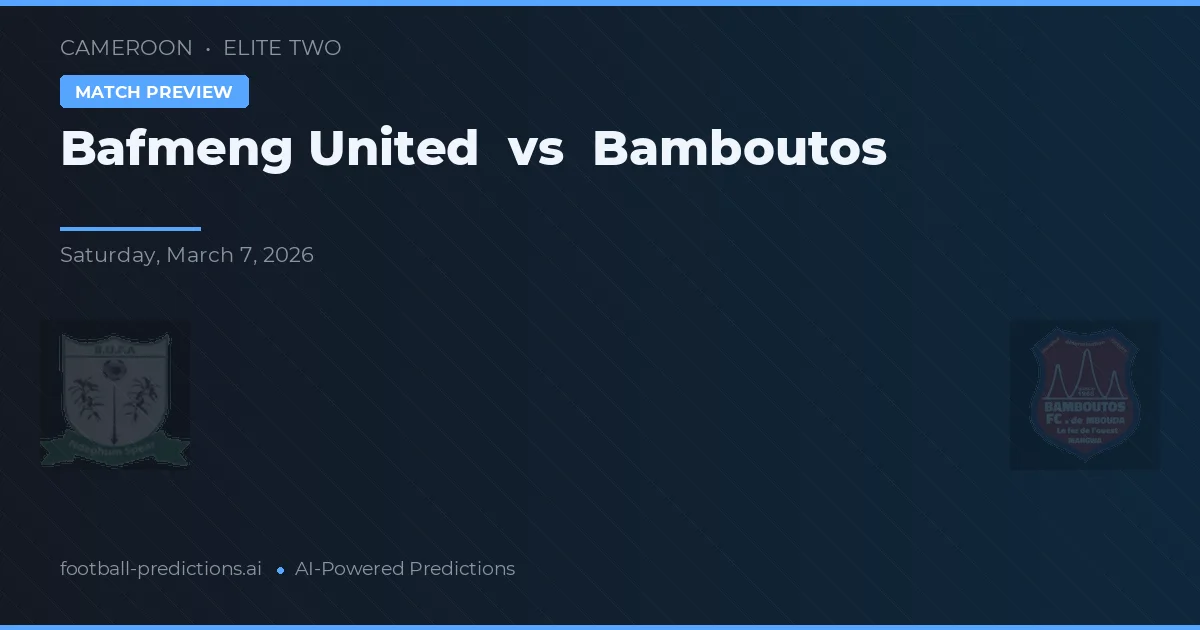 Bafmeng United vs Bambutós — prognóstico e prévia do jogo