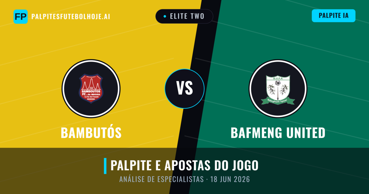 Bambutós vs Bafmeng United — prognóstico e prévia do jogo