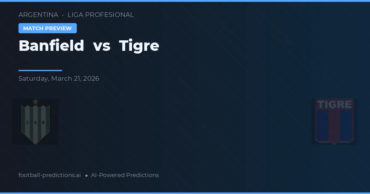 Banfield vs Tigre — prognóstico e prévia do jogo