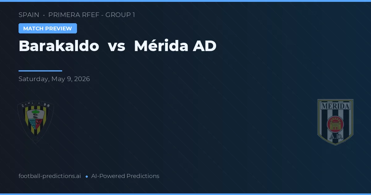 Barakaldo vs Mérida — prognóstico e prévia do jogo