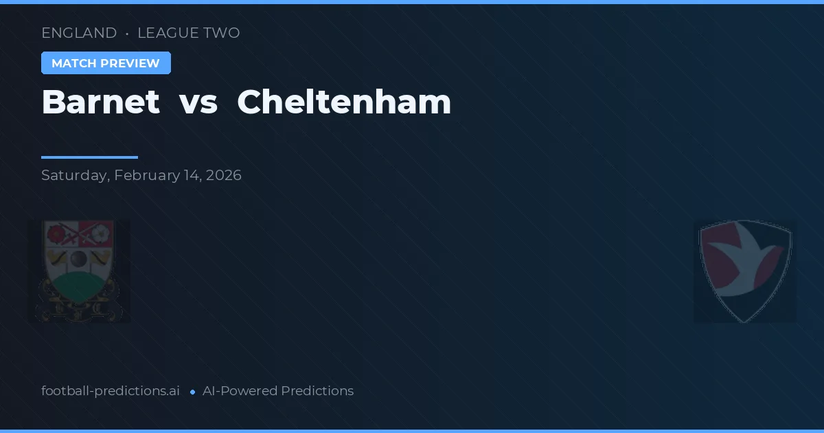 Barnet vs Cheltenham — prognóstico e prévia do jogo