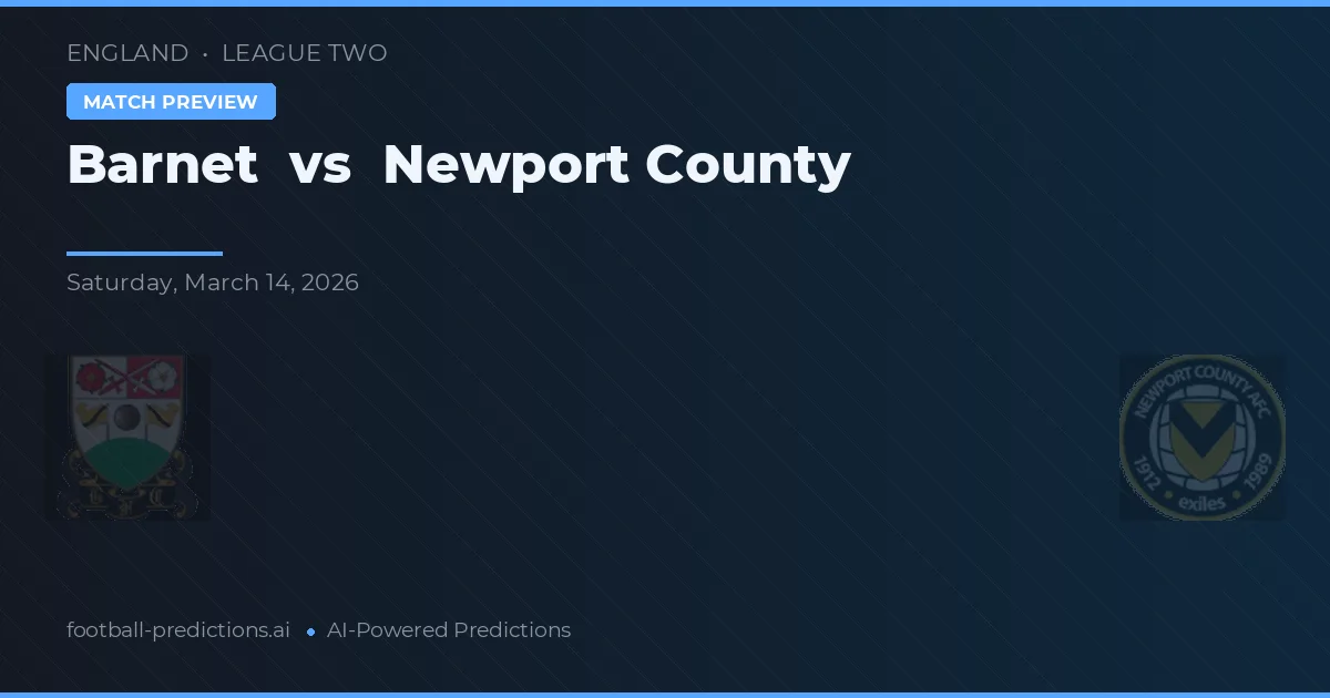 Barnet vs Newport County — prognóstico e prévia do jogo