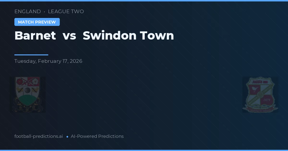 Barnet vs Swindon Town — prognóstico e prévia do jogo
