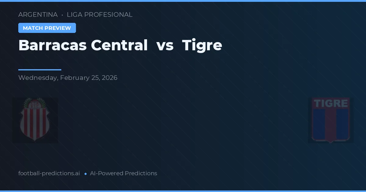 Barracas Central vs Tigre — prognóstico e prévia do jogo