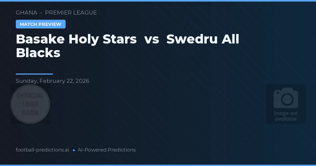 Basake Holy Stars vs Swedru All Blacks — prognóstico e prévia do jogo