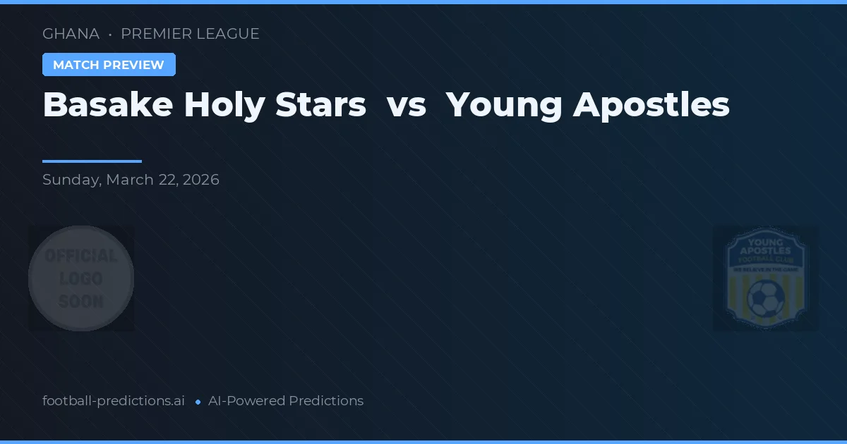 Basake Holy Stars vs Young Apostles — prognóstico e prévia do jogo