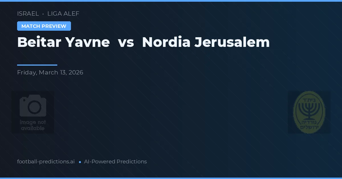 Beitar Iavne vs Nordia Jerusalém — prognóstico e prévia do jogo