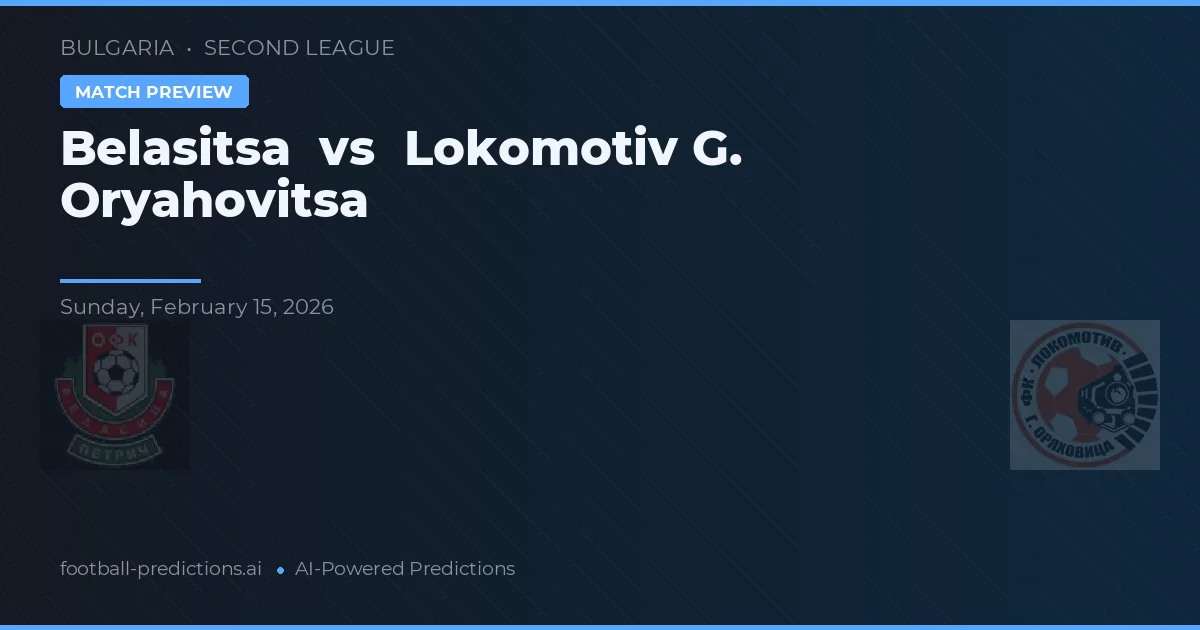 Belasitsa vs Локомотив Г. Оряховица — prognóstico e prévia do jogo