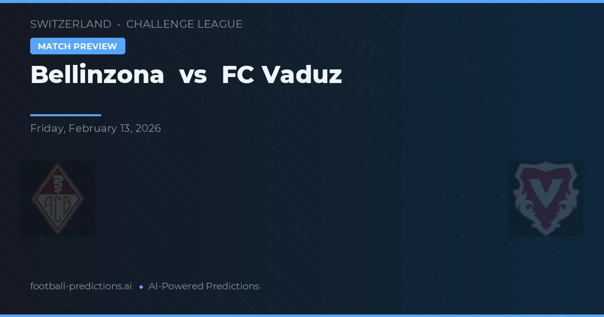 Bellinzona vs Vaduz — prognóstico e prévia do jogo