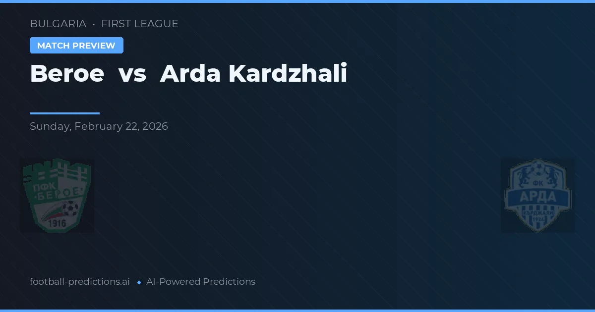 Beroe vs Арда Кърджали — prognóstico e prévia do jogo