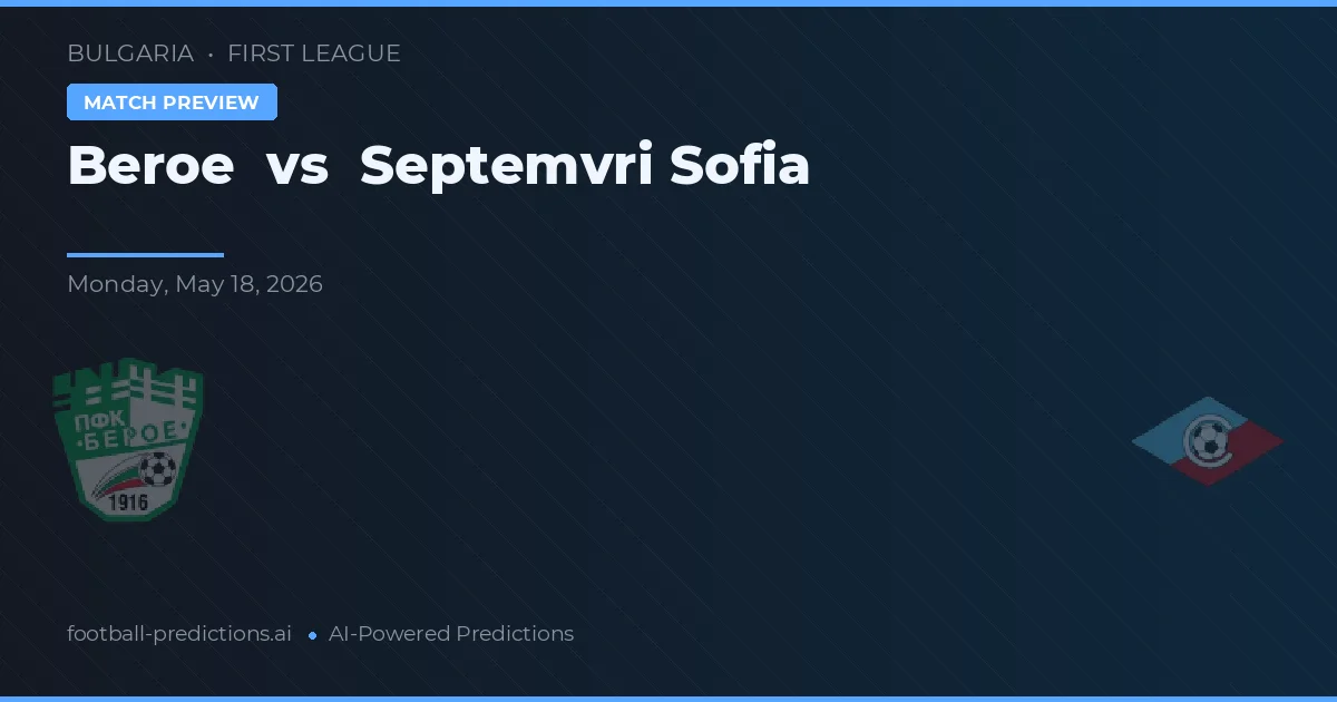 Beroe vs Septemvri Sófia — prognóstico e prévia do jogo