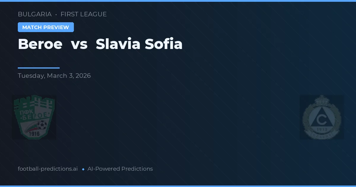 Beroe vs Slavia Sófia — prognóstico e prévia do jogo