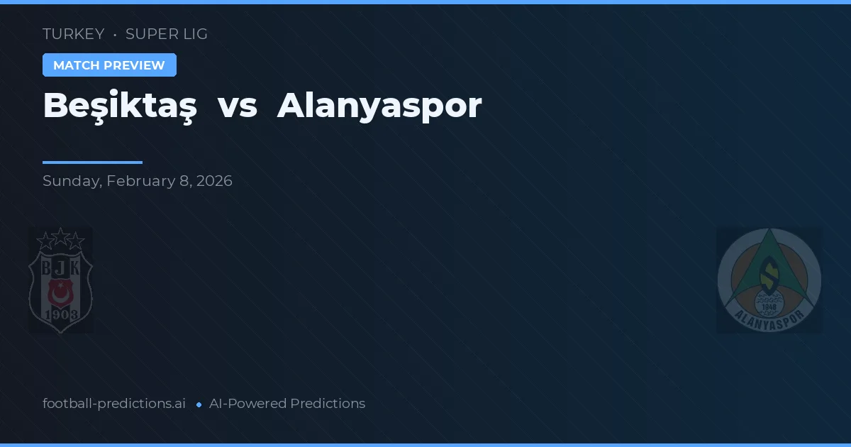 Beşiktaş vs Alanyaspor — prognóstico e prévia do jogo