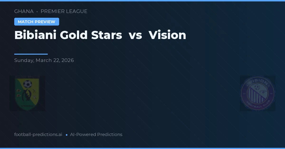 Bibiani Gold Stars vs Visão — prognóstico e prévia do jogo