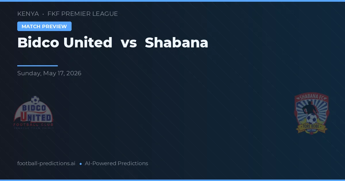 Bidco United vs Shabana — prognóstico e prévia do jogo