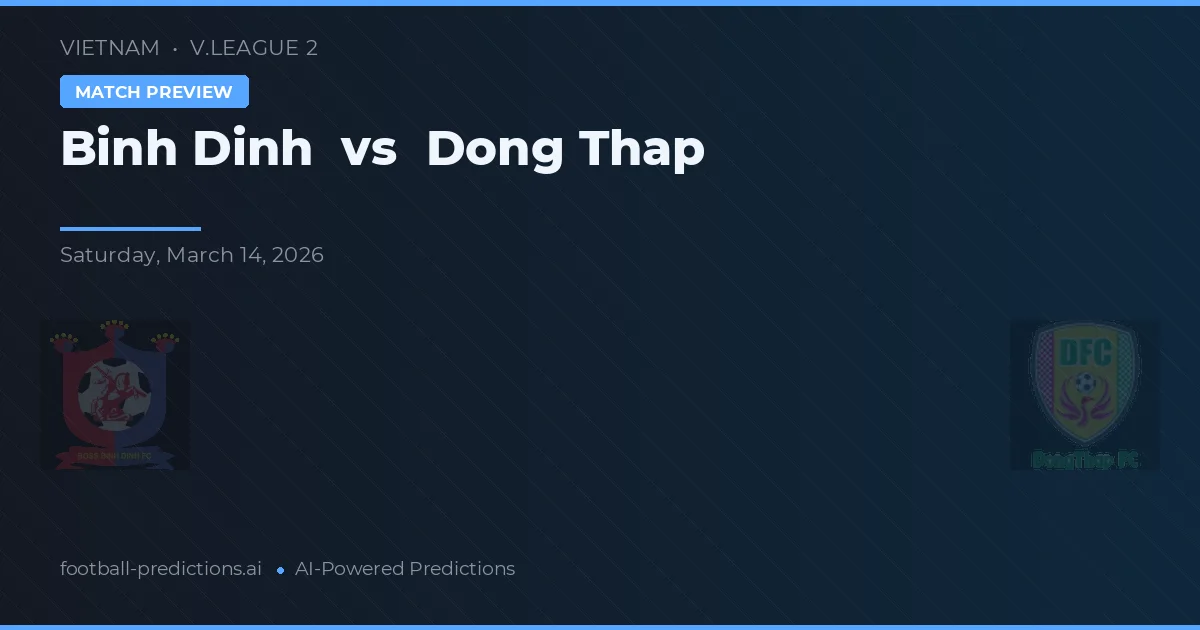 Bình Định vs Đồng Tháp — prognóstico e prévia do jogo