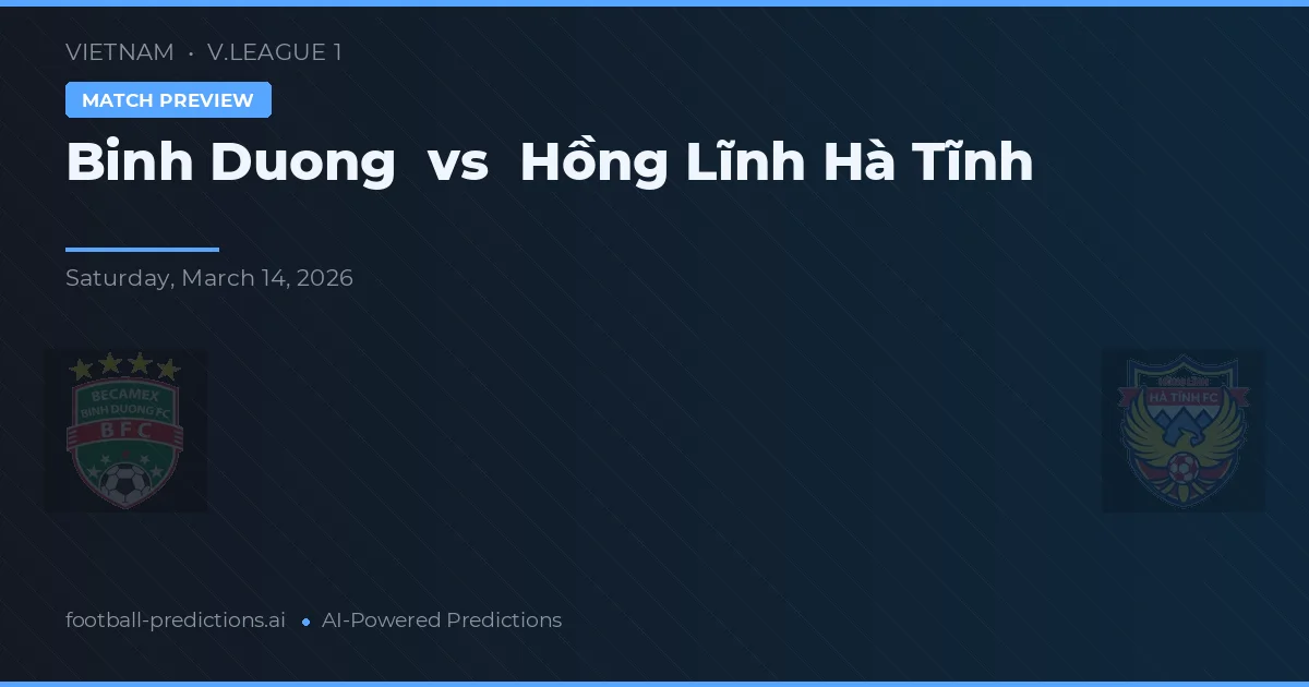 Bình Dương vs Hồng Lĩnh Hà Tĩnh — prognóstico e prévia do jogo