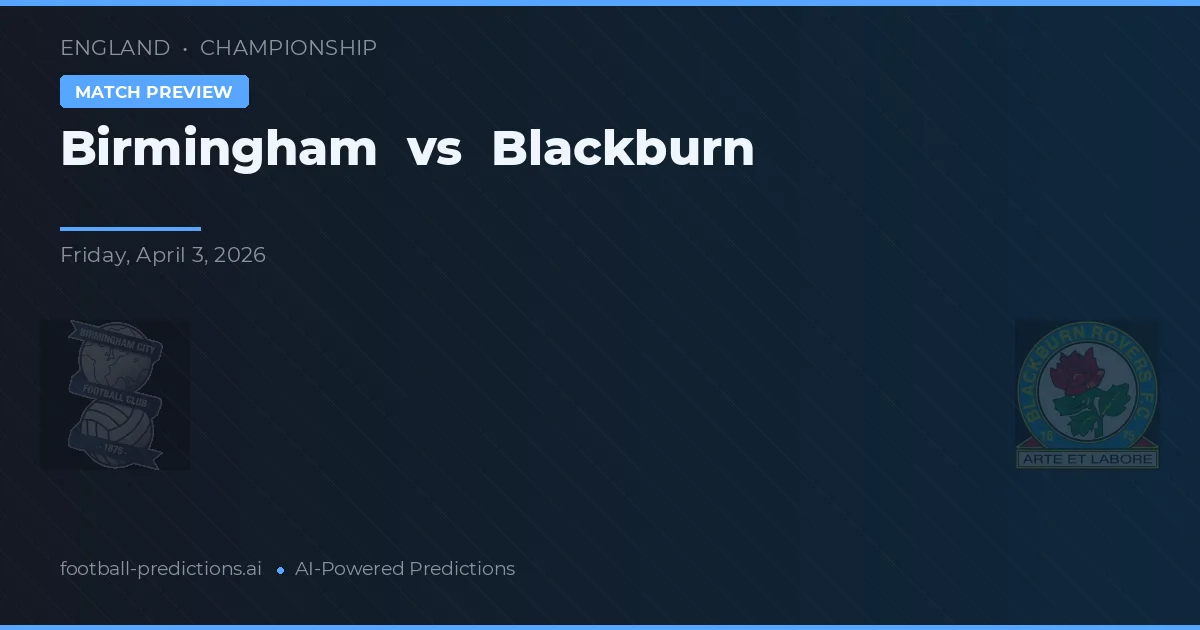 Birmingham vs Blackburn — prognóstico e prévia do jogo