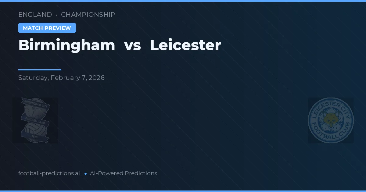 Birmingham vs Leicester — prognóstico e prévia do jogo