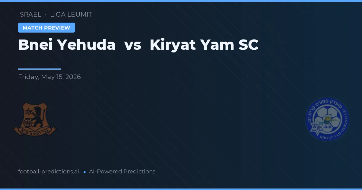 Bnei Yehuda vs Kiryat Yam SC — prognóstico e prévia do jogo