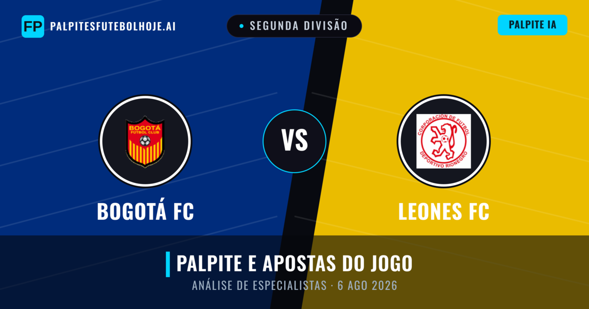 Bogotá FC vs Leones FC — prognóstico e prévia do jogo